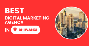 Best Digital Marketing Agency in Bhiwandi