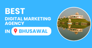 Best Digital Marketing Agency in Bhusawal