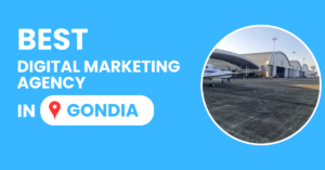 Best Digital Marketing Agency in Gondia