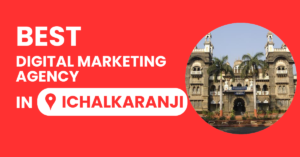 Best Digital Marketing Agency in Ichalkaranji