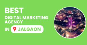 Best Digital Marketing Agency in Jalgaon
