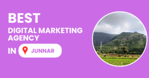 Best Digital Marketing Agency in Junnar