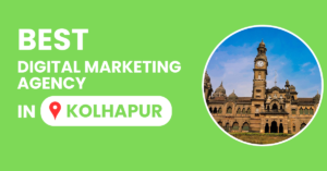 Best Digital Marketing Agency in Kolhapur