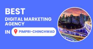 Best Digital Marketing Agency in Pimpri-Chinchwad