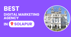 Best Digital Marketing Agency in Solapur