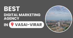 Best Digital Marketing Agency in Vasai-Virar